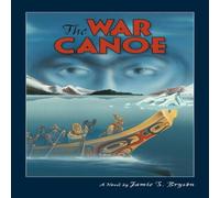 Jamie S Bryson The War Canoe Paperback Book Jamie S Bryson Multicolor