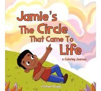Jamie’s The Circle That Came to Life: A Coloring Journey