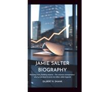 JAMIE SALTER BIOGRAPHY: Reviving Icons, Building Empires - The Visionary Entrepreneur Who Turned Dead Brands into Billion-Dollar Legends