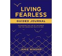 Jamie Winship Living Fearless Guided Journal (Paperback) (US IMPORT)