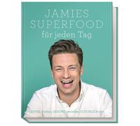 Jamies Superfood fur jeden Tag: GENIAL kochen, , Oliver.