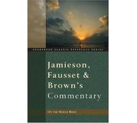 Jamieson, Fausset and Brown's Commentary on the Whole Bible: v. 5 (Zondervan Classic Reference Series)