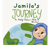 Jamila's Journey to Help Clean the World