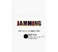 Jamming: The Art and Discipline of Business Creativity