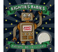 Jammy Jams - Eighties Babies: Awesome '80s Go Lullaby