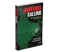 Jamtara Calling : The Underbelly of Cybercrime