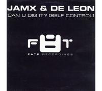 JAMX & DE LEON / CAN U DIG IT? (SELF CONTROL)