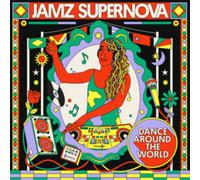 Jamz Supernova Presents Dance Around the World