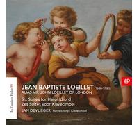 Jan Devlieger - Loeillet: Six Suites for Harpsichord - In Flanders' Fields Vol. 99