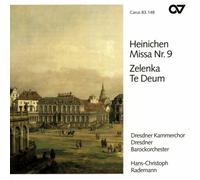 Jan Dismas Zelenka - Heinichen: Mass no 9; Zelenka: Te Deum /Dresdner Kammerchor · Dresden Baroque Orchestra · Rademann