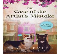 Jan Drexler The Case of the Artist's Mistake: The Sweetbrier Inn Mysteries Jan Drexler Multicolor