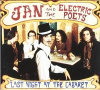 Jan & Electric Poets - Last Night at the Cabaret