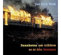 Jan Erik Vold - Jan Erik Vold - Sannheten Om Trikken...