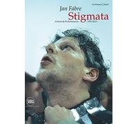 Jan Fabre: Stigmata: Actions & Performances 1976-2013