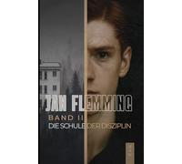 Jan Flemming - Band 2: Die Schule der Disziplin (Jan Flemming [DE])