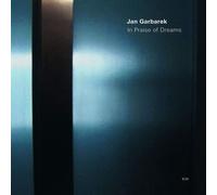 IN PRAISE OF DREAMS - JAN GARBAREK KIM KASHKASHIAN