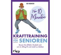Jan Groß& Nur 10 Minuten - Krafttraining für Senioren: Bauen S (Paperback)