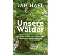 Jan Haft Unsere Wälder: Wie sie sind, wie sie sein könnten: Ein ander (Hardback)