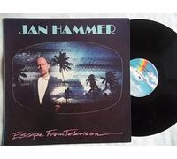 Jan Hammer - ESCAPE FROM TELEVISION LP (VINYL) UK MCA 1987