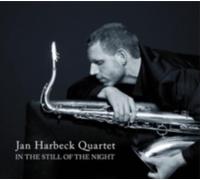 JAN HARBECK QUARTET: IN THE STILL OF THE NIGHT - CD SEALED