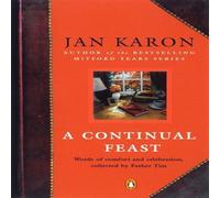 Jan Karon A Continual Feast: Words of Comfort & Celebration, Collected by Jan Karon Multicolor