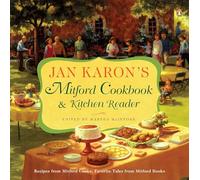 Jan Karon's Mitford Cookbook and Kitchen Reader: Recipes from Mitford Cooks, Favorite Tales from Mitford Books (A Mitford Novel)