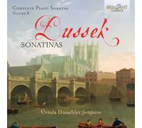 Ursula Dutchler - Dussek: Complete Piano Sonatas Vol. 8 Sonatinas Opp. 20 & 32