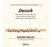 Dussek – The Classical Piano Concerto Vol. 1 – Piano Concertos G Op.1 No.3; C Op.29; E Flat Op.70