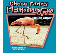Jan Lee Wicker Those Funny Flamingos Paperback Book Jan Lee Wicker Multicolor