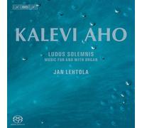 Jan Lehtola - Aho: Ludus Solemnis