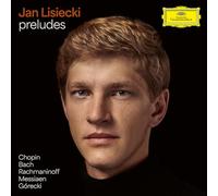 Jan Lisiecki - Preludes by Chopin, Bach, Rachmaninoff, Messiaen, Grecki [VINYL]
