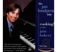 Jan Lundgren Trio - Cooking! At the Jazz Bakery