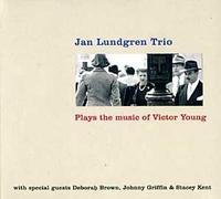 Jan Lundgren Trio - Plays the Music of Victor Young