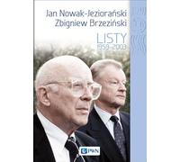 Jan Nowak Jezioranski Zbigniew Brzezinski Listy 1959-2003