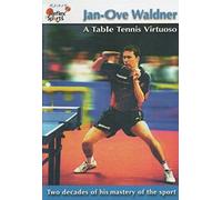 Jan-Ove Waldner: A Table Tennis Virtuoso [DVD]