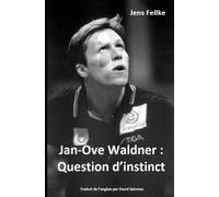 Jan-Ove Waldner : Question d’instinct