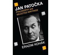 Jan Patocka: Philosophy and Selected Writings (In Child Development; 219, V. 1-2)