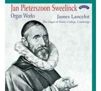 Jan Pieterszoon Sweelinck: Organ Works