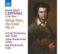 Jan Roszkowski - Karol Jozef Lipinski String Trios Op. 8 and Op. 12 - G1398z