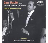Jan Savitt & His Top Hatters Orchestra - 1938 & 1939 Broadcasts