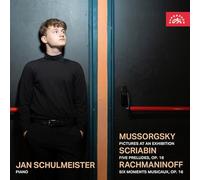Jan Schulmeister - Piano Works: Mussorgsky, Scriabin, Rachmaninoff