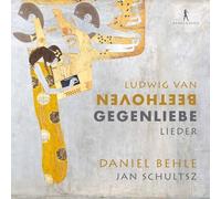 Daniel Behle; Jan Schultsz - Beethoven: Gegenliebe - Songs
