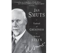 Jan Smuts: Unafraid of greatness