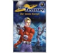 Jan Tenner (7) - Der Letzte Kampf [MC] [Musikkassette] [CASSETTE]