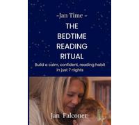 Jan Time: The Bedtime Reading Ritual: Build a calm, confident reading habit in just 7 nights (Jan Time Series)