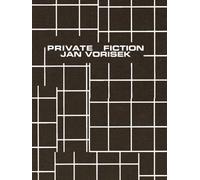 Jan Vorisek: Private Fictions