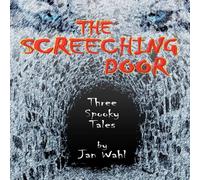 Jan Wahl The Screeching Door: Three Spooky Tales Paperback Book Jan Wahl Multicolor