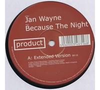 Jan Wayne - Because the Night [12" VINYL]