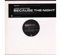 Jan Wayne - Because the Night [12" VINYL]