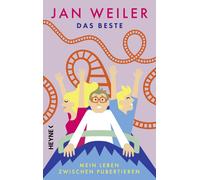 Jan Weiler Das Beste Mein Leben zwischen Pubertieren: Die ganze Pube (Hardback)